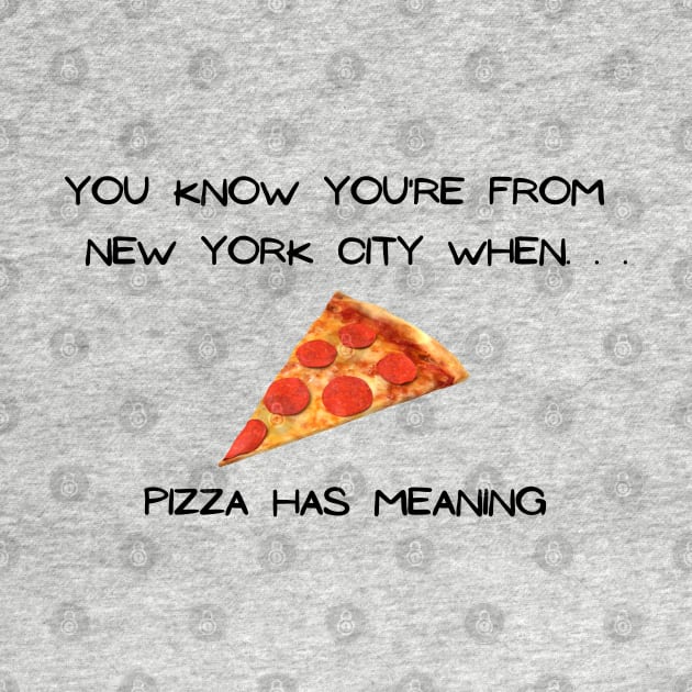 NYC Pizza (Light Colors) by Proud Town Tees